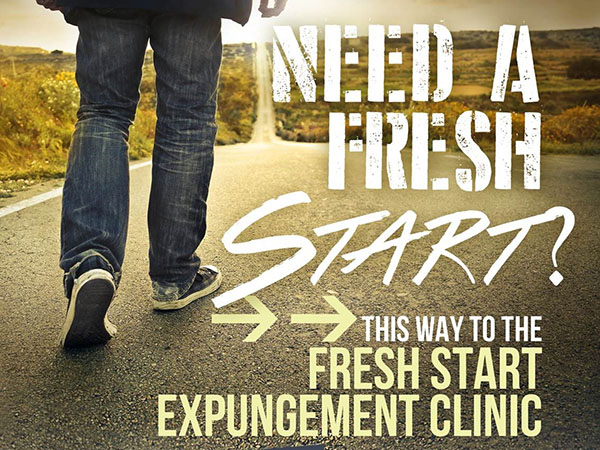 Need a Fresh Start? This way to the Fresh Start Expungement Clinic